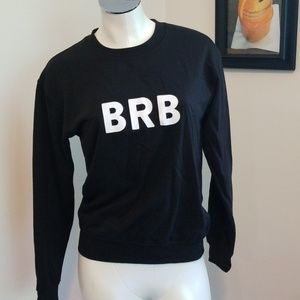 NWT "BRB" black crew neck sweater shirt